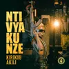 About Ntivyakunze Song