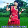 Dhire Dhire Nach Gori