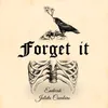 About Forget it Song
