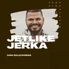 About JETLIKE JERKA Song