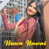 About Hawa Hawai Song