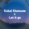 Kokal khamusia × Let it go