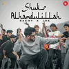 About Shukar Alhamdulillah Song