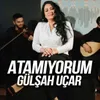 About Atamıyorum Song