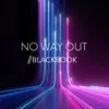 About No Way Out Song