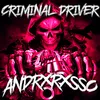 About CRIMINAL DRIVER Song