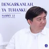 Dengarkanlah, Ya Tuhanku