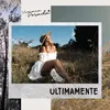 About ULTIMAMENTE Song