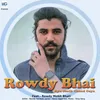 About Rowdy Bhai Kyu Saath Chhod Gaya Song