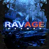 About Ravage Song