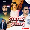 About System Strong Song
