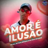 About AMOR É ILUSÃO Song