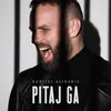 About Pitaj ga Song