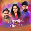 About Edhedho Ennam Ondru Song