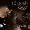 About Tốt Nhất Nên Cô Đơn Song