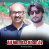 About Ali Mumtaz Khan Ay Song