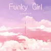 About funky girl Song
