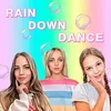 About RAIN DOWN DANCE Song