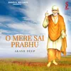 About O Mere Sai Prabhu Song