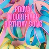 About Poovai Moorthiyar Birthday song Song