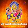 OM LAXMI NARASIMHAYA NAMAH