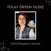 About Gönül Koydum Azraile Song