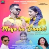 About Maya Ku Dandol Song