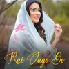 About Rai Jago Go Song