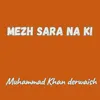 About Mezh Sara Na Ki Song