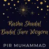 Rasha Shadal Badal Tare Wogora