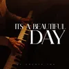 About Its a Beautiful Day Song