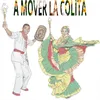 A mover la colita