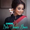 About Chere Dile Sonar Gour Song