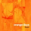 About orange days Song