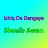 About Ishiq Da Dangeya Song