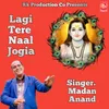 Lagi Tere Naal Jogia