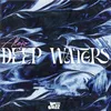About Deep Waters Song