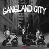 About GangLand City Song