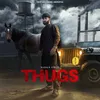 About THUGS Song
