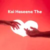 Koi Haseena the