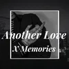 Another Love X Memories