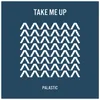 About Take Me Up Song