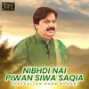 Nibhdi Nai Piwan Siwa Saqia