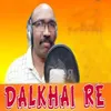 Dalkhai Re