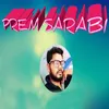 About Prem Sarabi Song