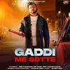 Gaddi Me Sotte