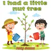 I Had a Little Nut Tree