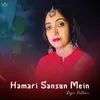 About Hamari Sanson Mein Song