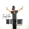 About Do it or Duit Song