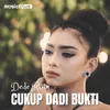 About Cukup Dadi Bukti Song